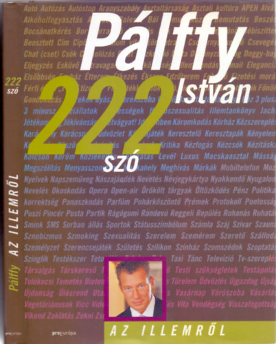 P�lffy Istv�n - 222 sz� az illemr�l (Sz�nes fot�kkal illusztr�lva)