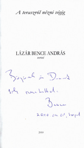 Lzr Bence Andrs - A teraszrl nzni vgig (dediklt)