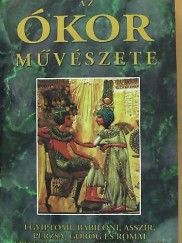 Bethy Zsolt  (szerk.) - A mvszetek trtnete I.- Az kor mvszete (reprint)