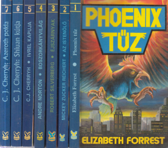 Mickey Zucker Reichert, Robert Silvenberg, Andre Norton, C. J. Cherryh Elizabeth Forrest - Phoenix fantasy 1-7. (Phoenix tűz + Az istenölő + Éjszárnyak + Boszorkányvilág + Ivrel kapuja + Shiuan kútja + Azeroth pokla)