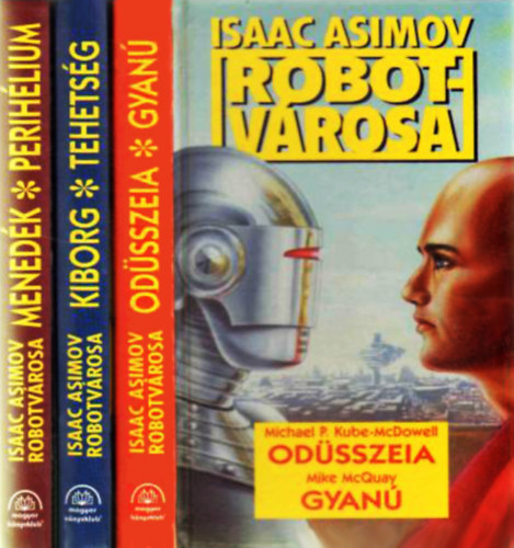 Rob-Wu, William F. Chilson - Isaac Asimov robotvrosa I.-III. (Kiborg, Tehetsg, Odsszeia, Gyan, Menedk, Perihlium)