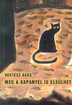 Kertsz kos - Mg a kapanyl is elslhet