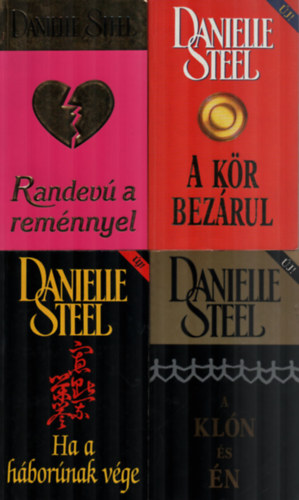 Danielle Steel - 4 db Danielle Steel együtt: A klón és én, A kör bezárul, Ha a háborúnak vége, Randevú a reménnyel.