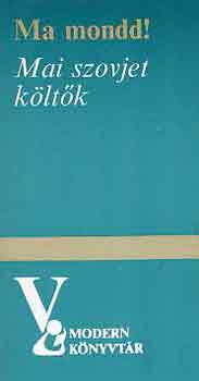 Ma mondd! - mai szovjet k�lt�k