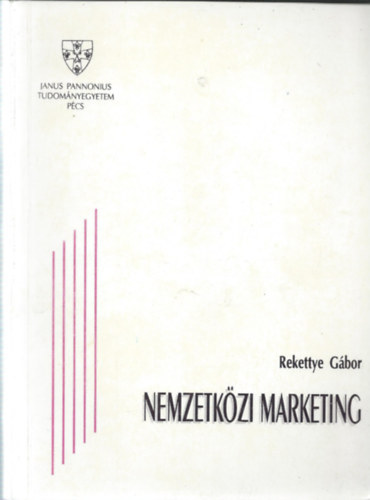 Rekettye G�bor; Fojtik J�nos - Nemzetk�zi marketing