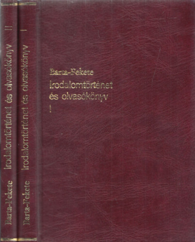 Dr. Fekete Miklós Dr. Barta János - Magyar irodalomtörténet és olvasókönyv I-II. (A gazdasági középiskolák III. osztálya számára)