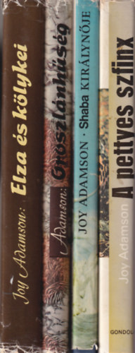 Joy Adamson - 4 db Joy Adamson knyv: A pettyes szfinx + Shaba kirlynje + Oroszlnhsg + Elza s klykei