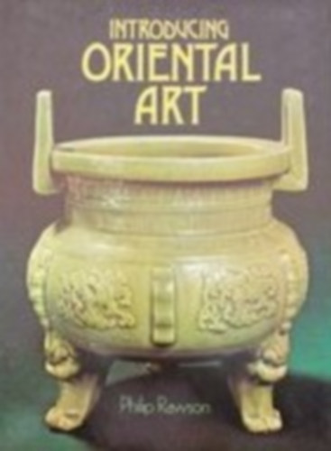 Philip Rawson - Introducing Oriental Art