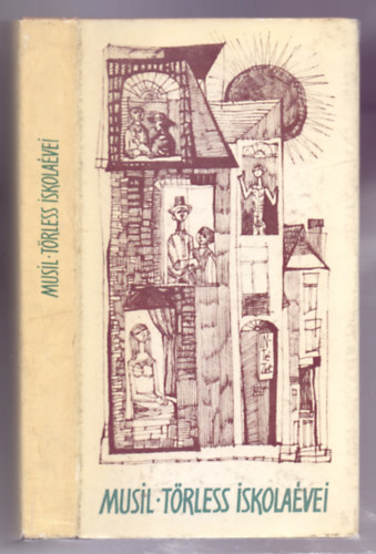 Robert Musil - Törless iskolaévei - Három elbeszélés