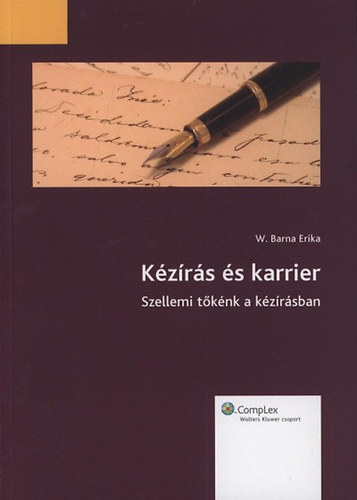 W. Barna Erika - Kézírás és karrier - Szellemi tőkénk a kézírásban