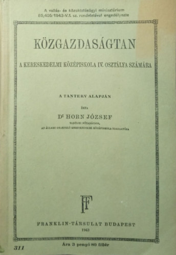 Dr. Horn J�zsef - K�zgazdas�gtan a kereskedelmi k�z�piskola IV. oszt�lya sz�m�ra