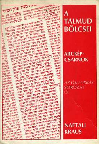 Naftali Kraus - A Talmud Blcsei (Az si Forrs sorozat 3. ktete)