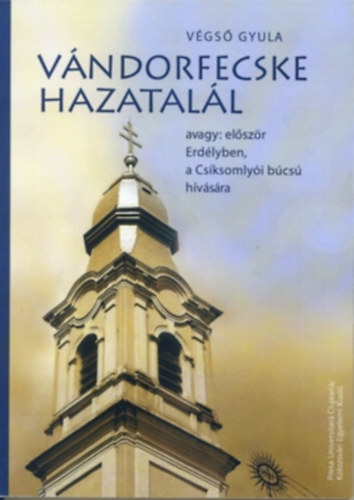 Végső Gyula - Vándorfecske hazatalál