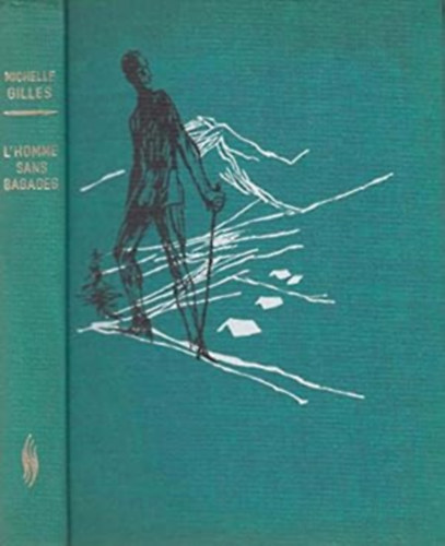 GILLES Michelle - L'homme sans bagages