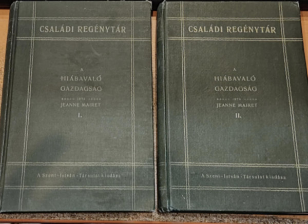 Jeanne Mairet - A hi�baval� gazdags�g I-II. (1-2.) - Csal�di reg�nyt�r