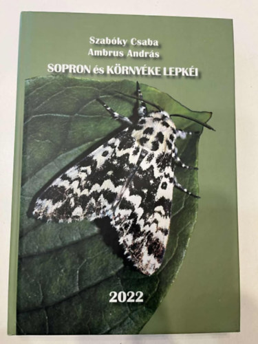 Szal�ky Csaba Ambrus Andr�s - Sopron �s k�rny�ke lepk�i