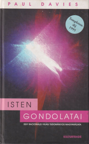 Ian Stewart Paul Davies - A természet számai - A matematikai képzelet irreális realitása + Isten gondolatai - Egy racionális világ tudományos magyarázata ( 2 mű )