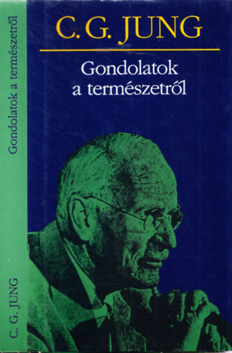 Carl Gustav Jung - Gondolatok a term�szetr�l