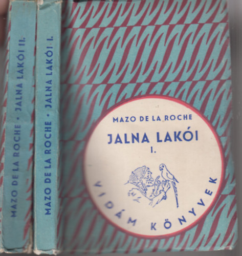 Mazo de la Roche - Jalna lak�i I.-II.