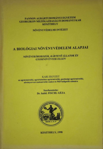 Fischl Gza  (Szerk.) - A biolgiai nvnyvdelem alapjai