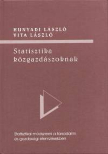 Hunyadi L�szl�-Vita L�szl� - Statisztika k�zgazd�szoknak