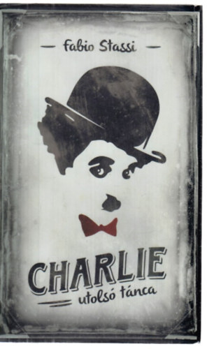 Fabio Stassi - Charlie utols� t�nca