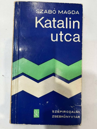 Szab� Magda - Katalin utca
