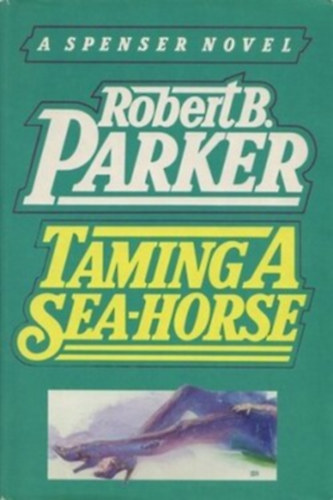 Robert B. Parker - Taminga sea-horse:TENGERI L SZELDTSE