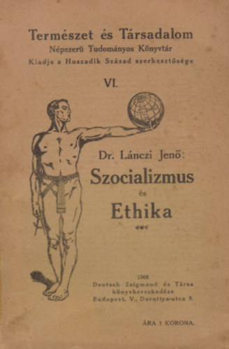 Dr. Lnczi Jen - Szocializmus s ethika (Termszet s trsadalom - Npszer tudomnyos knyvtr)