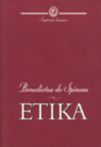Benedictus de Spinoza - Etika