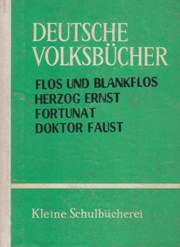 Astrid Connerth-Wiesenmayer - Deutsche Volksbcher - Flos und Blankflos Herzog Ernst Fortunat und Seine Sohne Doktor Faust