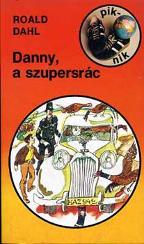 Roald Dahl - Danny, a szupersrc