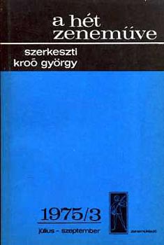 Kro Gyrgy  (Szerk.) - A ht zenemve: 1975/3 jlius-szeptember