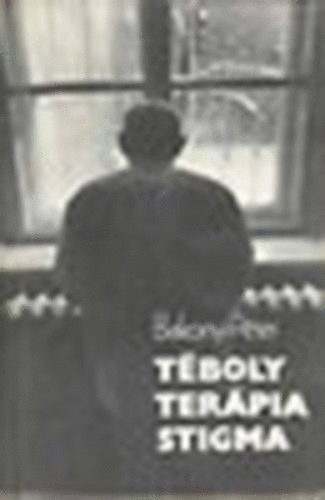 Bakonyi P�ter - T�boly - Ter�pia - Stigma