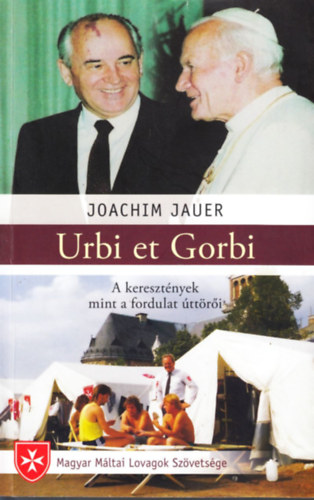 Joachim Jauer - Urbi et Gorbi - A keresztnyek mint a fordulat ttri