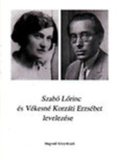 Szab Lrinc-Vkesin - Szab Lrinc s Vkesn Korzti Erzsbet levelezse