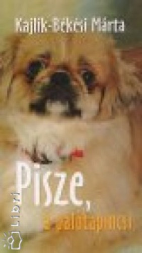 Kajlik-B�k�si M�rta - Pisze, a palotapincsi