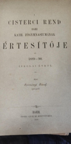 A cisterci rend egri kath. fgymnasiumnak rtestje az 1889-90. iskolai vrl