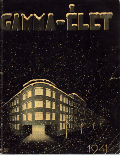 Jakab L�szl�  (szerk.) ifj. Sulyok K�lm�n (szerk.) - A Gamma-�let �vk�nyve az 1941. �vr�l