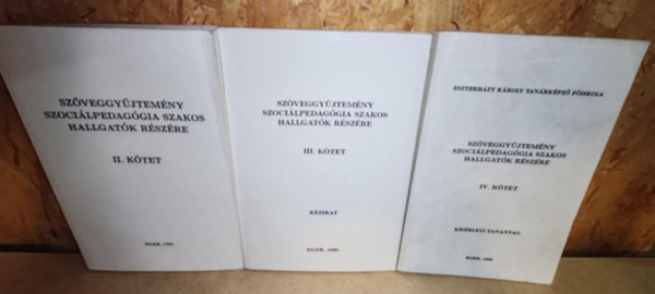 Sz�veggy�jtem�ny szoci�lpedag�gia szakos hallgat�k r�sz�re II-III-IV k�tet