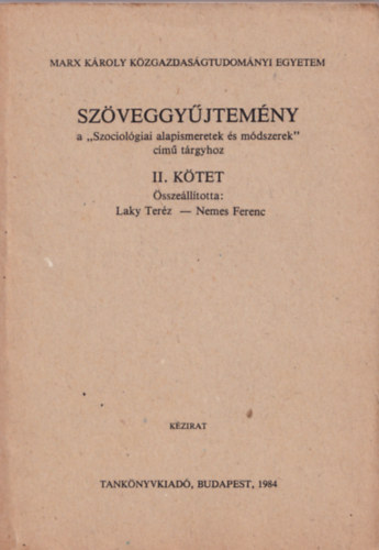 Nemes Ferenc Laky Terz - Szveggyjtemny a "Szociolgiai alapismeretek s mdszerek" cm trgyhoz II. ktet