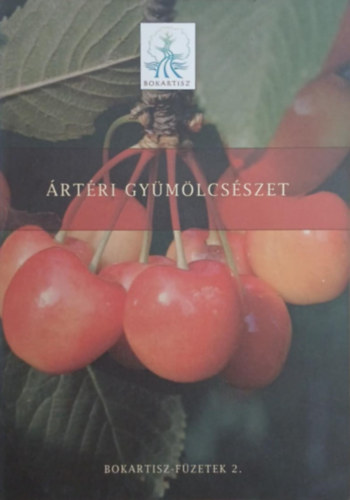 Ungv�ri G�bor Kajner P�ter  (szerk.) - �rt�ri gy�m�lcs�szet - Bokartisz-f�zetek 2.