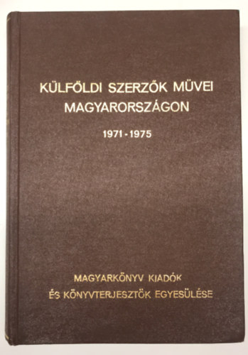 Erd�lyi �gnes  Iszlain� Merkovszky Erzs�bet (szerk.) - K�lf�ldi szerz�k m�vei Magyarorsz�gon 1971-1975