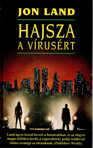 Jon Land - Hajsza a v�rus�rt