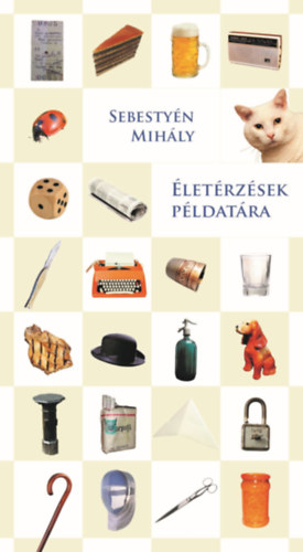 Sebestyén Mihály - Életérzések példatára