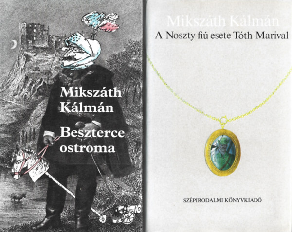 Mikszth Klmn - 2 db knyv, Beszterce ostroma, A Noszty fi esete Tth Marival