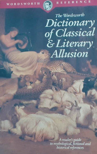 David Kiremidjian, Ruth M. Goldstein Abraham H. Lass - Dictionary of Classical & Literary Allusion