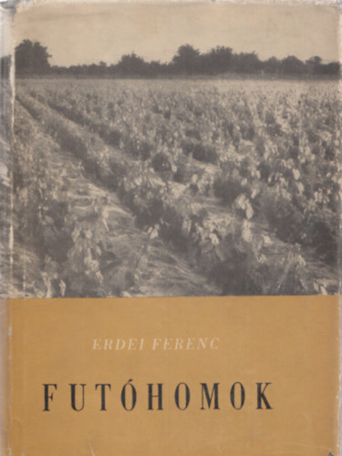 Erdei Ferenc - Futhomok (A Duna-Tisza kze)