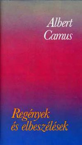 Albert Camus - Albert camus - reg�nyek �s elbesz�l�sek