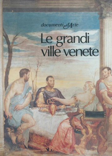 Lionello Puppi - Le grandi ville venete